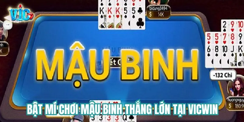 Bật mí chơi mậu binh thắng lớn tại Vicwin Bật mí chơi mậu binh thắng lớn tại Vicwin