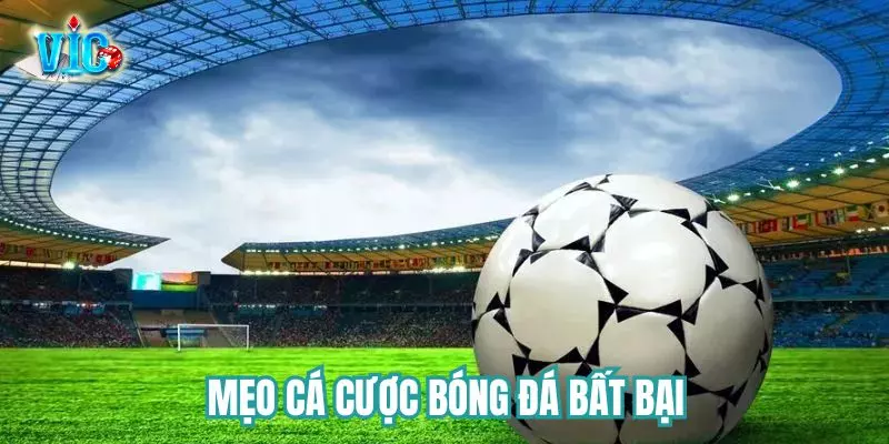 Bật mí mẹo cá độ bất bại từ cao thủ Bật mí mẹo cá độ bất bại từ cao thủ