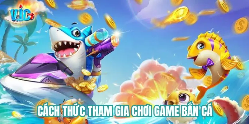 Từng bước tham gia chơi game bắn cá tại cổng game Từng bước tham gia chơi game bắn cá tại cổng game
