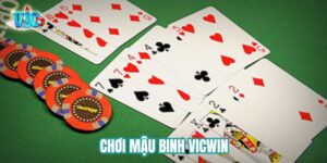 Chơi mậu binh vicwin