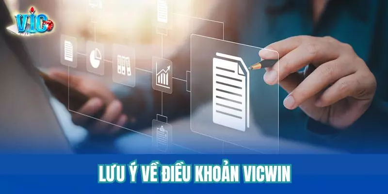 Lưu ý quan trọng về điều khoản tại Vicwin