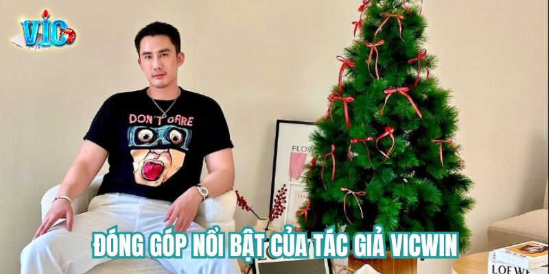 Những đóng góp to lớn của tác giả Vicwin cho người chơi 