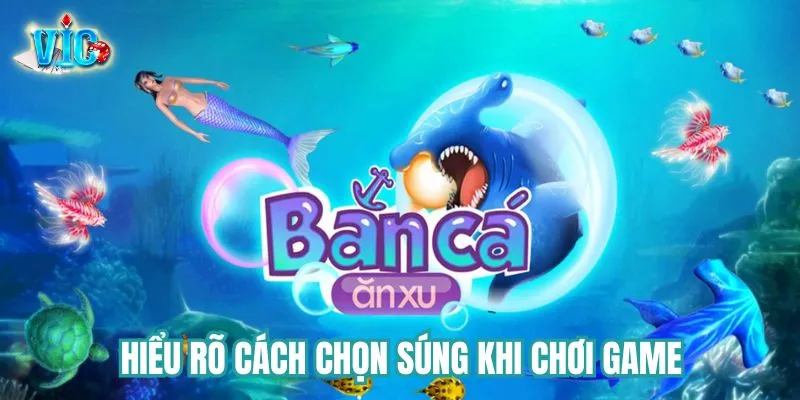 Hiểu rõ cách chọn súng khi chơi game Hiểu rõ cách chọn súng khi chơi game