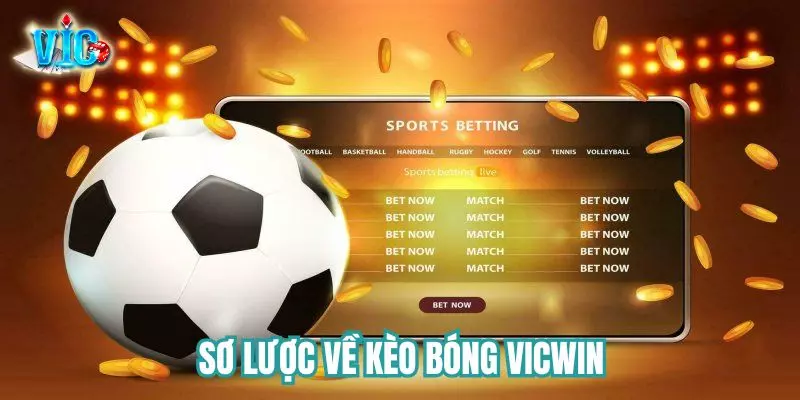 Sơ lược về kèo bóng Vicwin Sơ lược về kèo bóng Vicwin