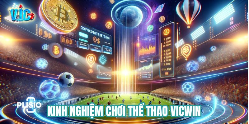 Kinh nghiệm chơi tại Vicwin bất bại