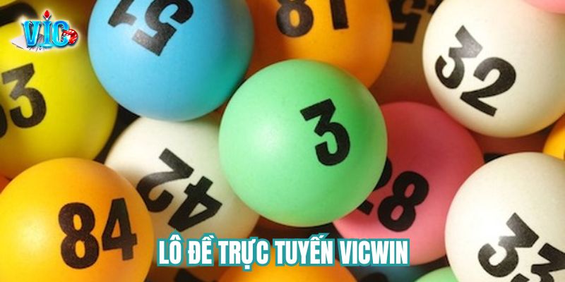 Lô đề trực tuyến vicwin