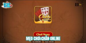 mẹo chơi Chắn online